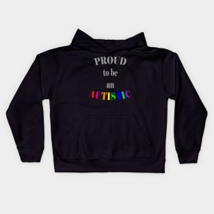 Proud to be an Autistic Kids Hoodie